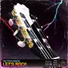 Let's Rock - Single album lyrics, reviews, download
