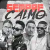 Stream & download Sempre Calmo (feat. Thiaguinho MT) - Single