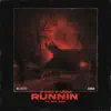 Runnin' (feat. IFN Akai) - Single album lyrics, reviews, download