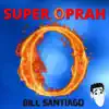 Super Oprah - Single album lyrics, reviews, download