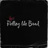 Rolling Like Brad - Single album lyrics, reviews, download