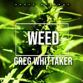 Greg Whittaker ( Blingaz ) - Weed