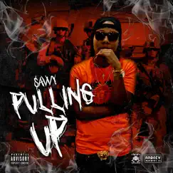 Pulling Up - Single by $avvy album reviews, ratings, credits