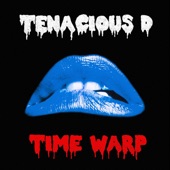 Tenacious D - Time Warp