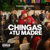 C*****s A Tu Madre - Single album lyrics, reviews, download