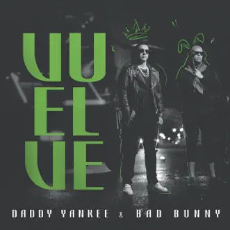 Vuelve - Single by Daddy Yankee & Bad Bunny album reviews, ratings, credits