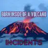 Born Inside of a Volcano (feat. Dirty Beat Music, BMI Inc.) - Single album lyrics, reviews, download