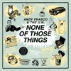 None of Those Things - Single