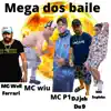 Stream & download Mega dos Baile (feat. Mc Well Ferrari)