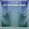 Let the Drums Speak - Single album lyrics, reviews, download