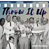 Throw It Up - Single album lyrics, reviews, download
