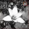 Stream & download Fake Love (Takt Rausch Remix) - Single