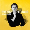 Patrice Michaud - Le grand écart du cœur