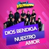 Dios Bendiga Nuestro Amor (Gracias) - Single