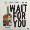 Wait for You Freestyle (feat. Allah Preme, Jen Be & Tems) - Single album lyrics, reviews, download