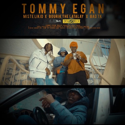 Tommy Egan Art . Miste Likid (feat. Bourik the Latalay & Bad Team