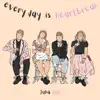 Every Day Is Heartbreak - EP album lyrics, reviews, download