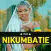 Nikumbatie - Single album lyrics, reviews, download