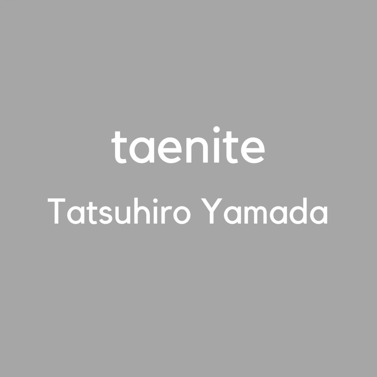 ‎Apple Music 上Tatsuhiro Yamada的专辑《Taenite - Single》