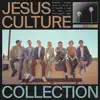 Jesus Culture Collection album lyrics, reviews, download