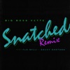 Snatched (Remix) [feat. Flo Milli & Saucy Santana] - Single