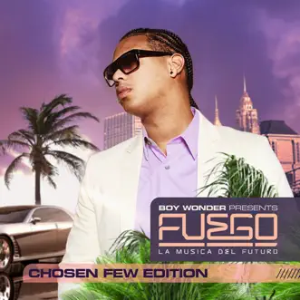 La Música Del Futuro Reloaded (Chosen Few Edition) by Fuego album reviews, ratings, credits