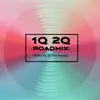 1Q 2Q (Roadmix) [feat. DJ Fire Strypzz] - Single album lyrics, reviews, download