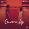 Sawarne Lage (Lofi Flip) - Single album lyrics, reviews, download