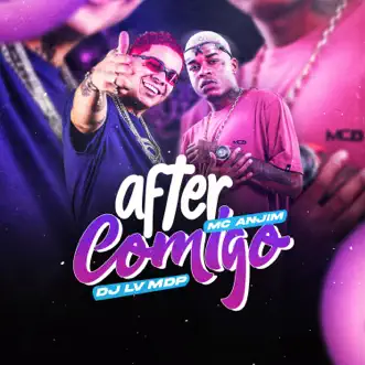 After Comigo - Single by Mc Anjim & Dj Lv Mdp album reviews, ratings, credits