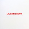 Laughing Heart - Single