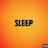 Sleep (feat. Reeves Junya) - Single album lyrics, reviews, download