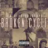 Broken Cycle - Single album lyrics, reviews, download