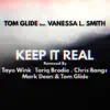 Keep It Real (feat. Vanessa L. Smith) (feat. Vanessa L. Smith) - EP [Remixes & Dubs] album lyrics, reviews, download