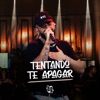 Tentando Te Apagar (Ao Vivo) - Single