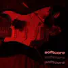 Softcore - Single album lyrics, reviews, download