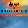 Stream & download If I Lose Myself (Alesso vs OneRepublic)