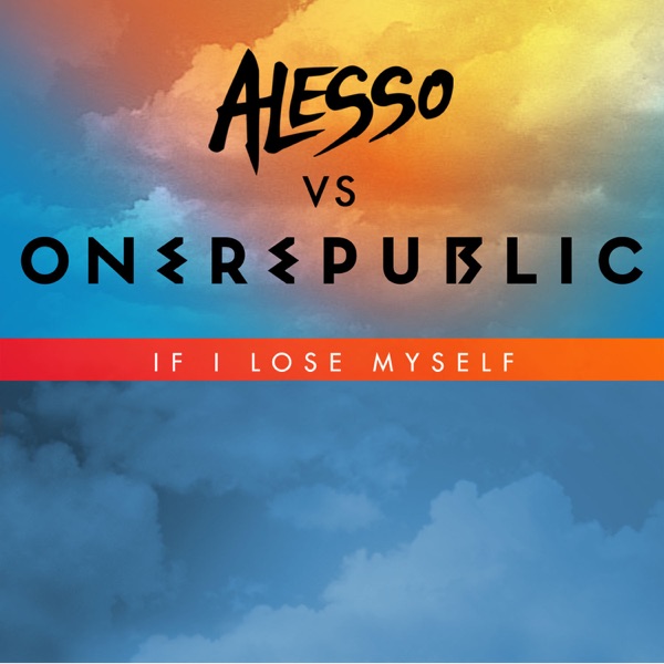 If I Lose Myself (Alesso vs OneRepublic) - Single - OneRepublic & Alesso