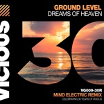 Ground Level & Mind Electric - Dreams of Heaven