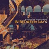 In Between Days - Single