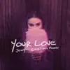 Stream & download Your Love - Single