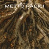 Metto radici - Single