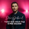 TUDO QUE DEUS FAZ É PRA SALVAR - Single