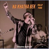 Na Khatha Bek (feat. Phillip Piang) artwork