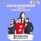 Ojo Dibandingke (feat. Ghina Nur Akasyah) [Live] artwork