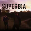 Stream & download Superbia