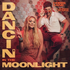 Chris Lane & Lauren Alaina - Dancin' In the Moonlight - Line Dance Music