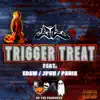 Trigger Treat (feat. EDAW, J Pun, Panik & CG the Producer) - Single album lyrics, reviews, download