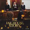 Stream & download Jail House Story - Single