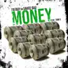 Money - Single (feat. Tom G) - Single album lyrics, reviews, download