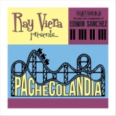 Ray Viera - Pachecolandia (feat. Edwin Sanchez)